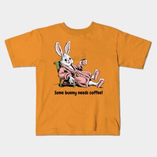 Some Bunny Needs Coffee, Easter Bunny Kids T-Shirt